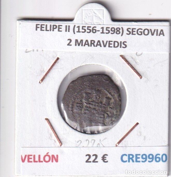 M&uuml;nzen von Spanien: CRE9960 MONEDA ESPA&Ntilde;A FELIPE II (1556-1598) SEGOVIA 2 MARAVEDIS VELLON