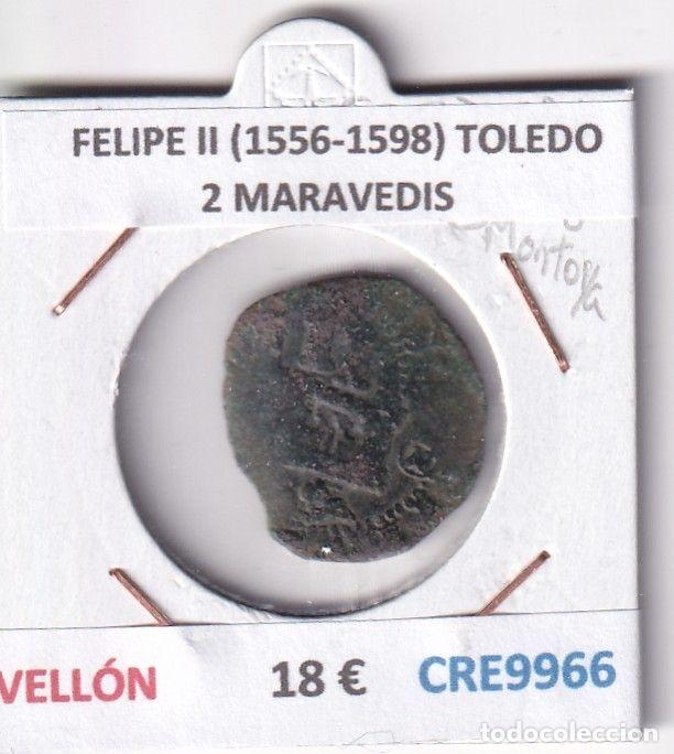 M&uuml;nzen von Spanien: CRE9966 MONEDA ESPA&Ntilde;A FELIPE II (1556-1598) TOLEDO 2 MARAVEDIS ENSAYADOR ALEJO MONTOYA VELLON