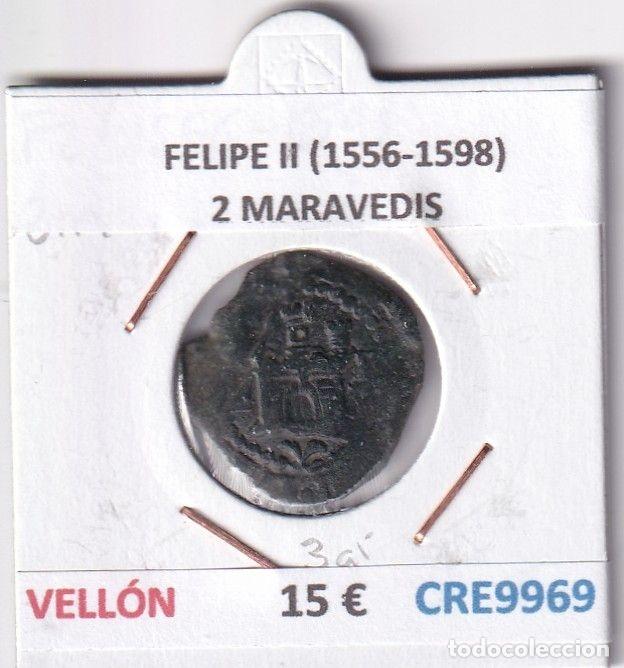 M&uuml;nzen von Spanien: CRE9969 MONEDA ESPA&Ntilde;A FELIPE II (1556-1598) 2 MARAVEDIS VELLON