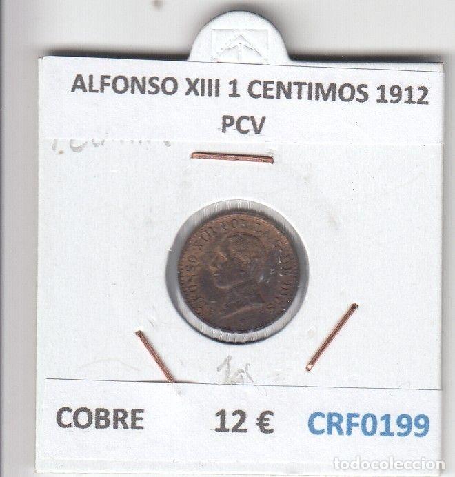 Monnaies d'Espagne: CRF0199 MONEDA ESPA&Ntilde;A ALFONSO XIII 1 CENTIMOS 1912 PCV COBRE