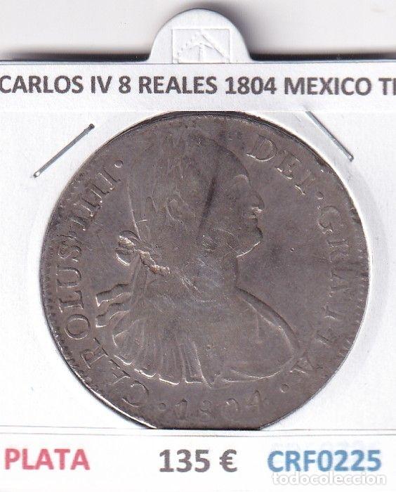 M&uuml;nzen von Spanien: CRF0225 MONEDA ESPA&Ntilde;A CARLOS IV 8 REALES 1804 MEXICO TH PLATA