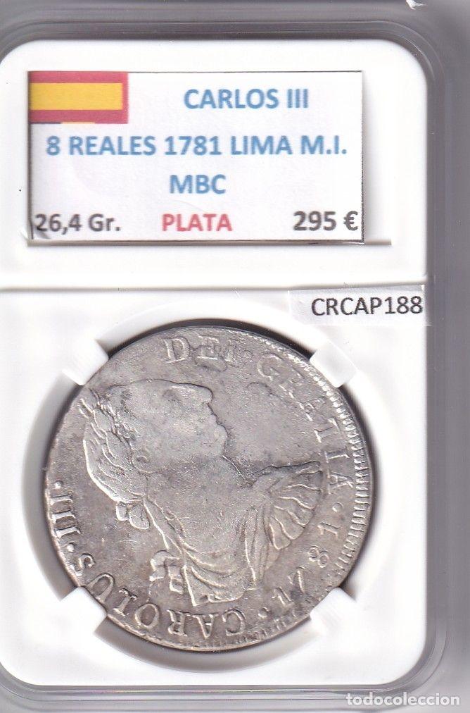 M&uuml;nzen von Spanien: CRCAP188 MONEDA ESPA&Ntilde;A CARLOS III 8 REALES 1781 LIMA M.I. MBC