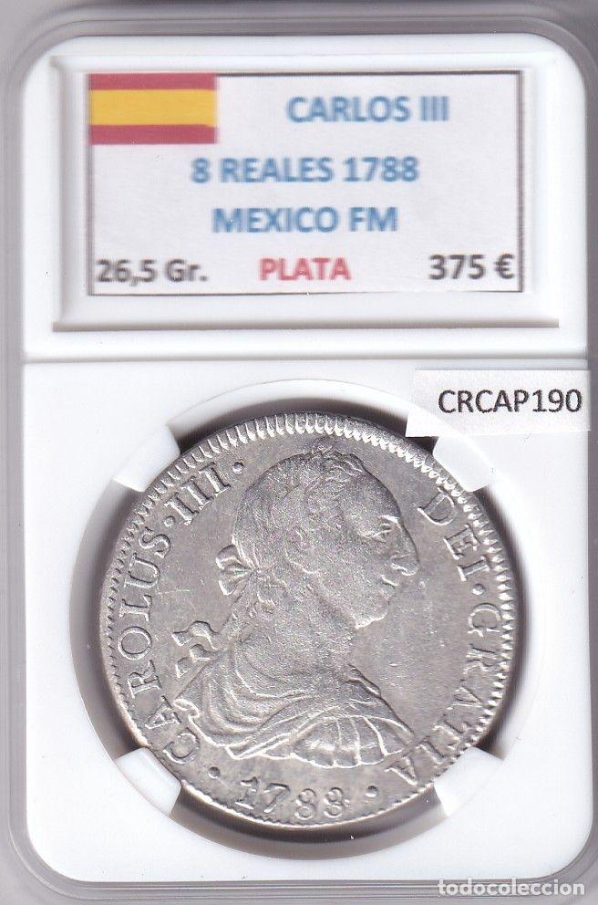 M&uuml;nzen von Spanien: CRCAP190 MONEDA ESPA&Ntilde;A CARLOS III 8 REALES 1788 MEXICO FM