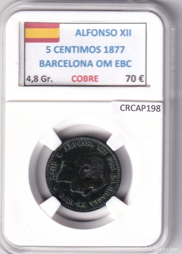 M&uuml;nzen von Spanien: CRCAP198 MONEDA ESPA&Ntilde;A ALFONSO XII 5 CENTIMOS 1877 BARCELONA OM EBC