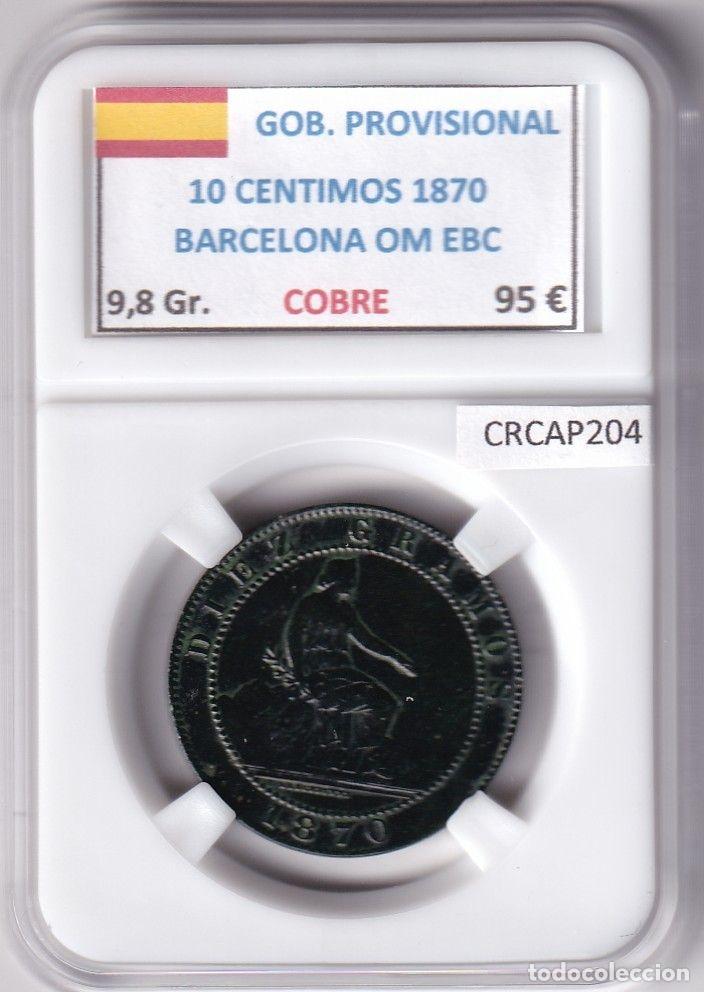 M&uuml;nzen von Spanien: CRCAP204 MONEDA ESPA&Ntilde;A GOB. PROVISIONAL 10 CENTIMOS 1870 BARCELONA OM EBC