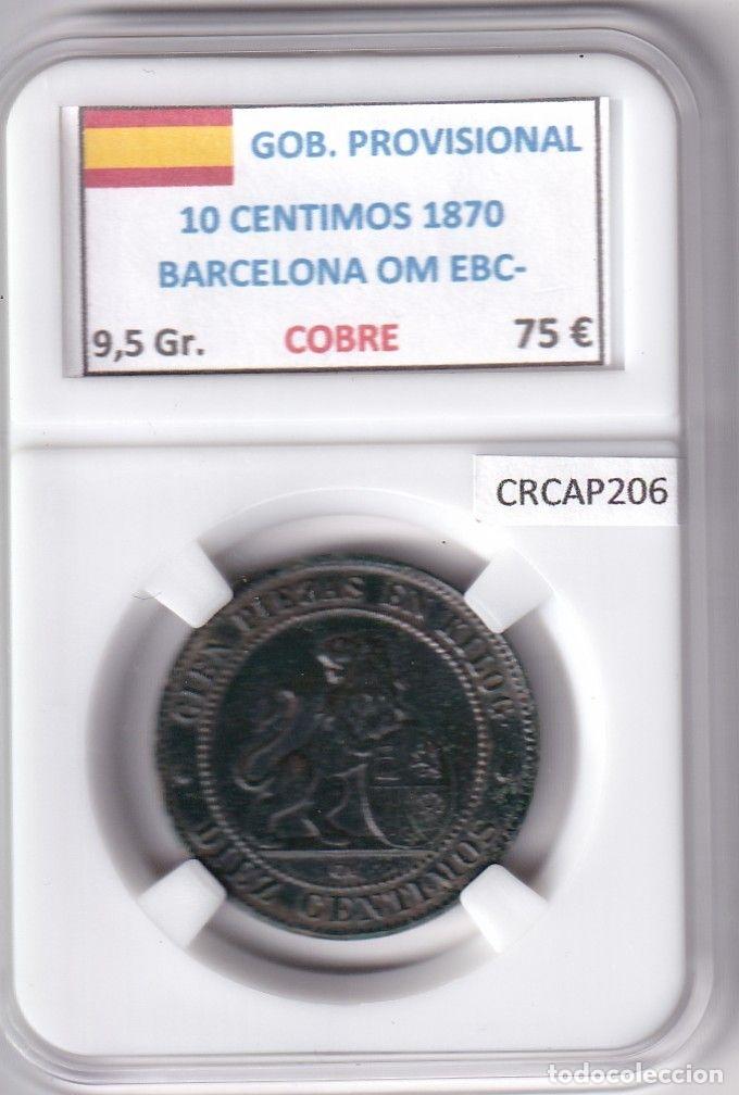 M&uuml;nzen von Spanien: CRCAP206 MONEDA ESPA&Ntilde;A GOB. PROVISIONAL 10 CENTIMOS 1870 BARCELONA OM EBC-