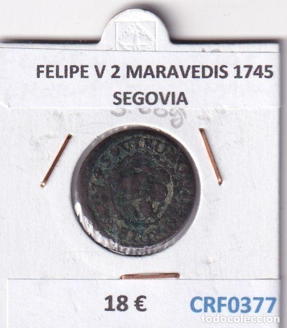 M&uuml;nzen von Spanien: CRF0377 MONEDA ESPA&Ntilde;A FELIPE V 2 MARAVEDIS 1745 SEGOVIA