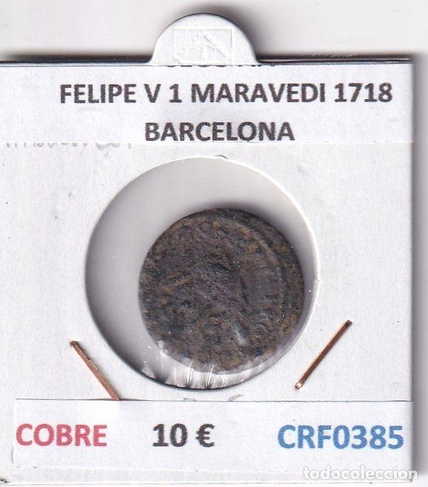 M&uuml;nzen von Spanien: CRF0385 MONEDA ESPA&Ntilde;A FELIPE V 1 MARAVEDI 1718 BARCELONA COBRE