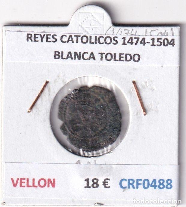 Coins of Spain: CRF0488 MONEDA ESPA&Ntilde;A REYES CATOLICOS 1474-1504 BLANCA TOLEDO VELLON