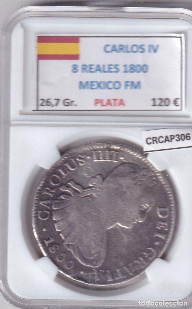 Moedas de Espanha: CRCAP306 MONEDA ESPA&Ntilde;A CARLOS IV 8 REALES 1800 MEXICO FM PLATA