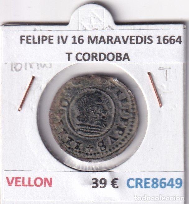 Moedas de Espanha: CRE8649 MONEDA ESPA&Ntilde;A FELIPE IV 16 MARAVEDIS 1664 T CORDOBA VELLON