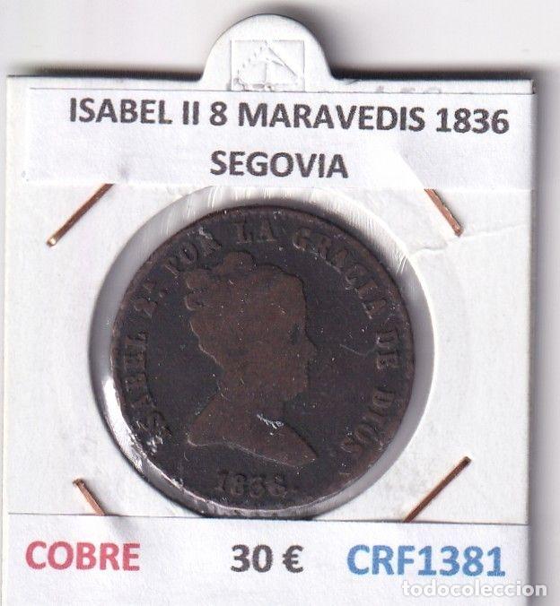 M&uuml;nzen von Spanien: CRF1381 MONEDA ESPA&Ntilde;A ISABEL II 8 MARAVEDIS 1836 SEGOVIA COBRE