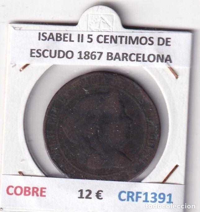 M&uuml;nzen von Spanien: CRF1391 MONEDA ESPA&Ntilde;A ISABEL II 5 CENTIMOS DE ESCUDO 1867 BARCELONA COBRE