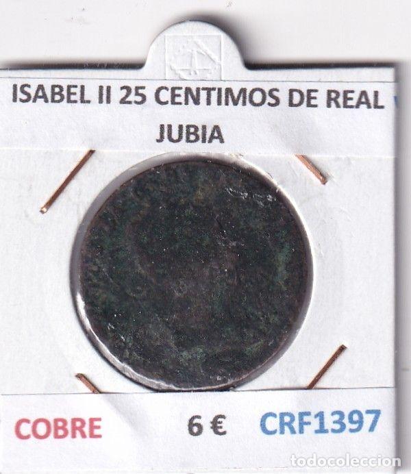 M&uuml;nzen von Spanien: CRF1397 MONEDA ESPA&Ntilde;A ISABEL II 25 CENTIMOS DE REAL JUBIA COBRE