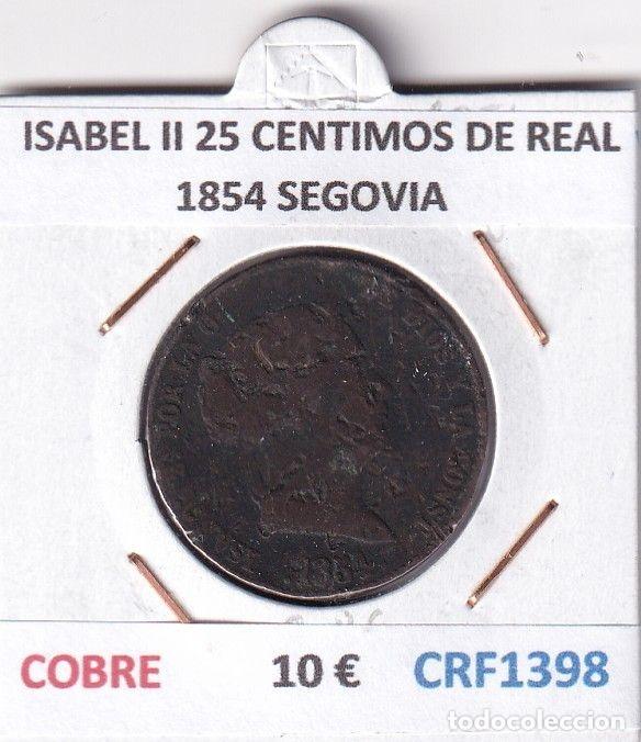 M&uuml;nzen von Spanien: CRF1398 MONEDA ESPA&Ntilde;A ISABEL II 25 CENTIMOS DE REAL 1854 SEGOVIA COBRE