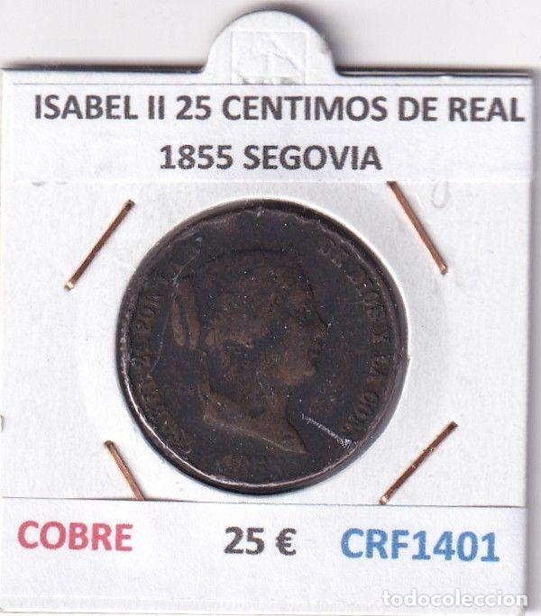 M&uuml;nzen von Spanien: CRF1401 MONEDA ESPA&Ntilde;A ISABEL II 25 CENTIMOS DE REAL 1855 SEGOVIA COBRE