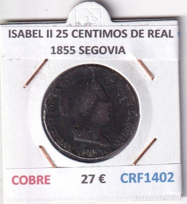 M&uuml;nzen von Spanien: CRF1402 MONEDA ESPA&Ntilde;A ISABEL II 25 CENTIMOS DE REAL 1855 SEGOVIA COBRE