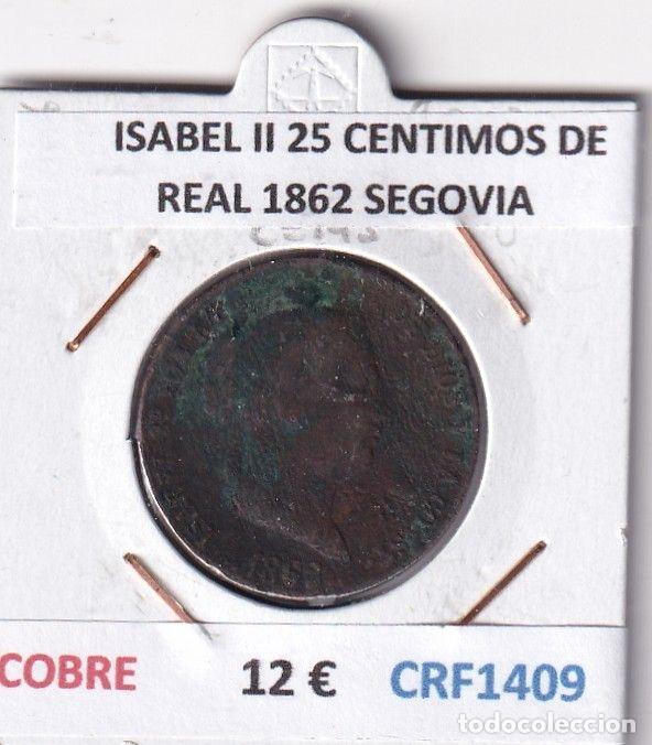 Monedas de Espa&ntilde;a: CRF1409 MONEDA ESPA&Ntilde;A ISABEL II 25 CENTIMOS DE REAL 1862 SEGOVIA COBRE