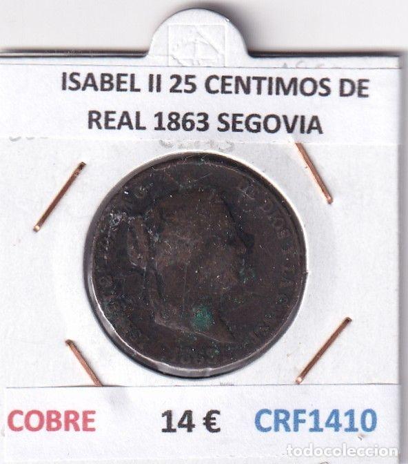 Monedas de Espa&ntilde;a: CRF1410 MONEDA ESPA&Ntilde;A ISABEL II 25 CENTIMOS DE REAL 1863 SEGOVIA COBRE