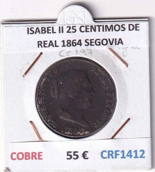 Monedas de Espa&ntilde;a: CRF1412 MONEDA ESPA&Ntilde;A ISABEL II 25 CENTIMOS DE REAL 1864 SEGOVIA COBRE