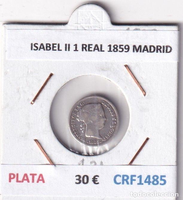 Coins of Spain: CRF1485 MONEDA ESPA&Ntilde;A ISABEL II 1 REAL 1859 MADRID PLATA