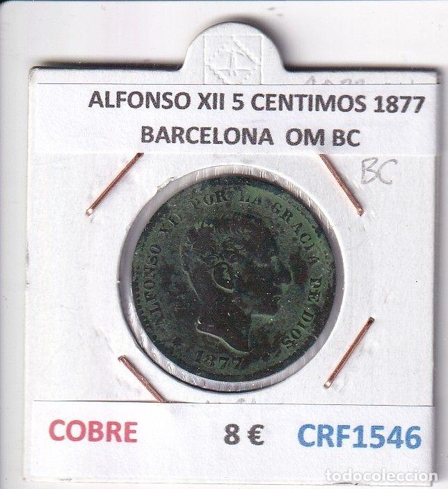 M&uuml;nzen von Spanien: CRF1546 MONEDA ESPA&Ntilde;A ALFONSO XII 5 CENTIMOS 1877 BARCELONA COBRE OM BC