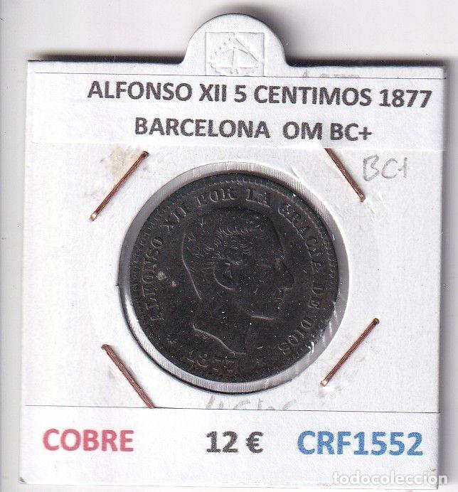 M&uuml;nzen von Spanien: CRF1552 MONEDA ESPA&Ntilde;A ALFONSO XII 5 CENTIMOS 1877 BARCELONA COBRE OM BC+