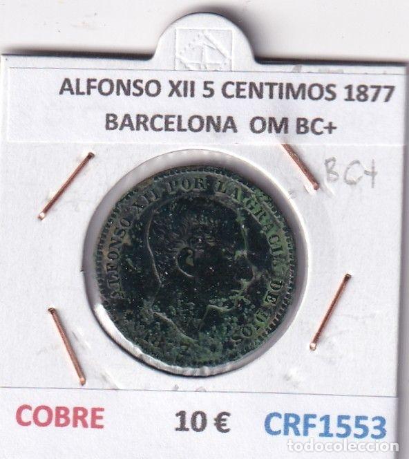 M&uuml;nzen von Spanien: CRF1553 MONEDA ESPA&Ntilde;A ALFONSO XII 5 CENTIMOS 1877 BARCELONA COBRE OM BC+