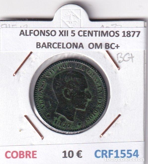 Monete da Spagna: CRF1554 MONEDA ESPA&Ntilde;A ALFONSO XII 5 CENTIMOS 1877 BARCELONA COBRE OM BC+