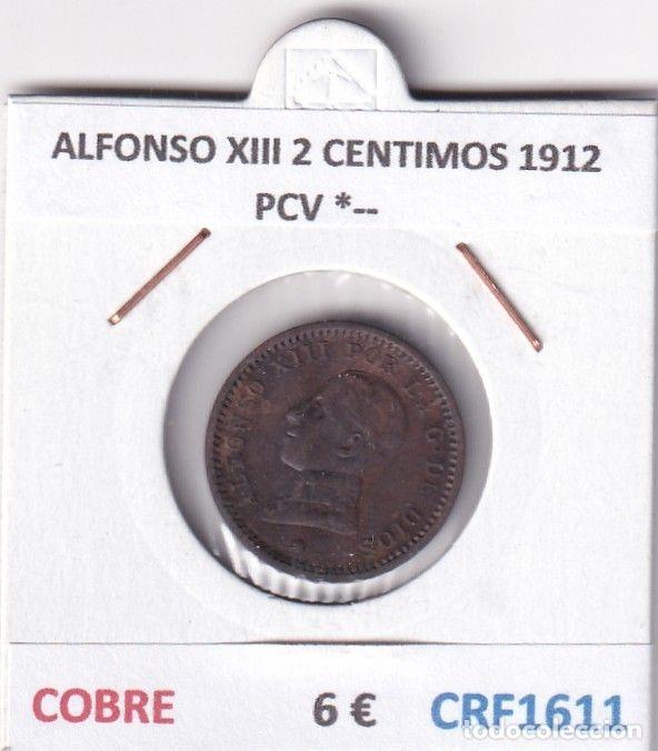 M&uuml;nzen von Spanien: CRF1611 MONEDA ESPA&Ntilde;A ALFONSO XIII 2 CENTIMOS 1912 PCV *-- COBRE