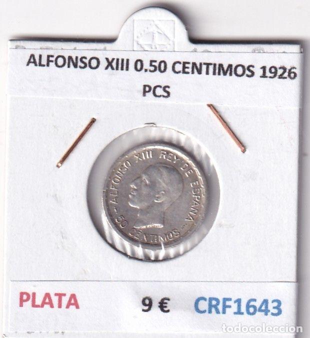 M&uuml;nzen von Spanien: CRF1643 MONEDA ESPA&Ntilde;A ALFONSO XIII 0,50 CENTIMOS 1926 PCS PLATA