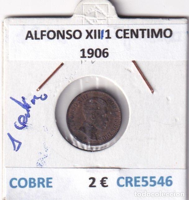 Monedas de Espa&ntilde;a: CRE5546 MONEDA ESPA&Ntilde;A ALFONSO XIII 1 CENTIMO 1906 COBRE