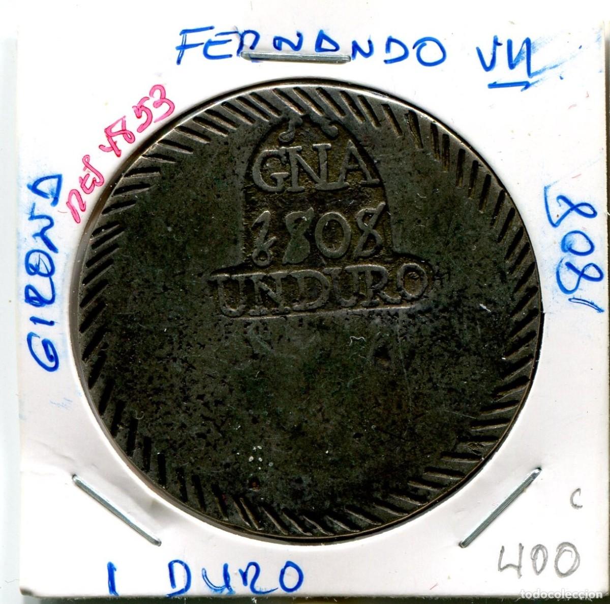 Monedas de Espa&ntilde;a: UN DURO FERNANDO VI A&Ntilde;O 1808 GIRONA ) ( MES4853 )