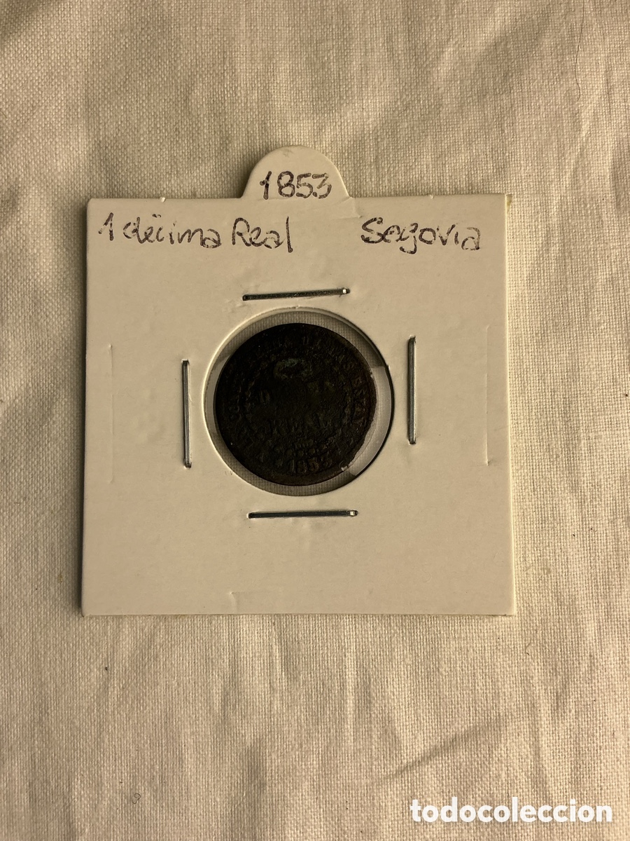 Monedas de Espa&ntilde;a: Isabel II &mdash; 1 d&eacute;cima de real de 1853 &mdash; Segovia