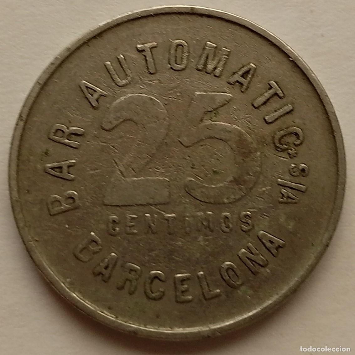 Monedas de Espa&ntilde;a: (6) MONEDA DE 25 CENTS DE BAR AUTOMATICO DE BARCELONA - Foto 1