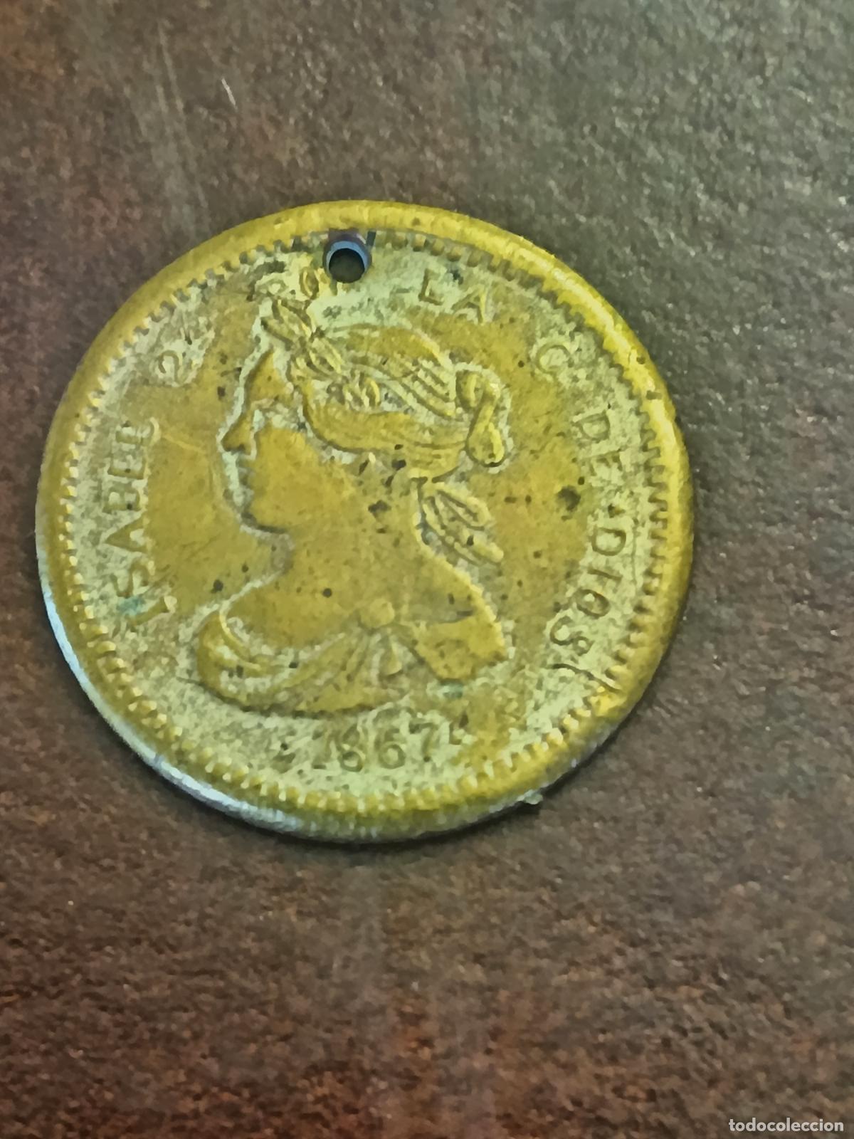 Monedas de Espa&ntilde;a: RARA MEDALLA TOKEN, MONEDA ISABEL II, UNA PESETA 1867.
