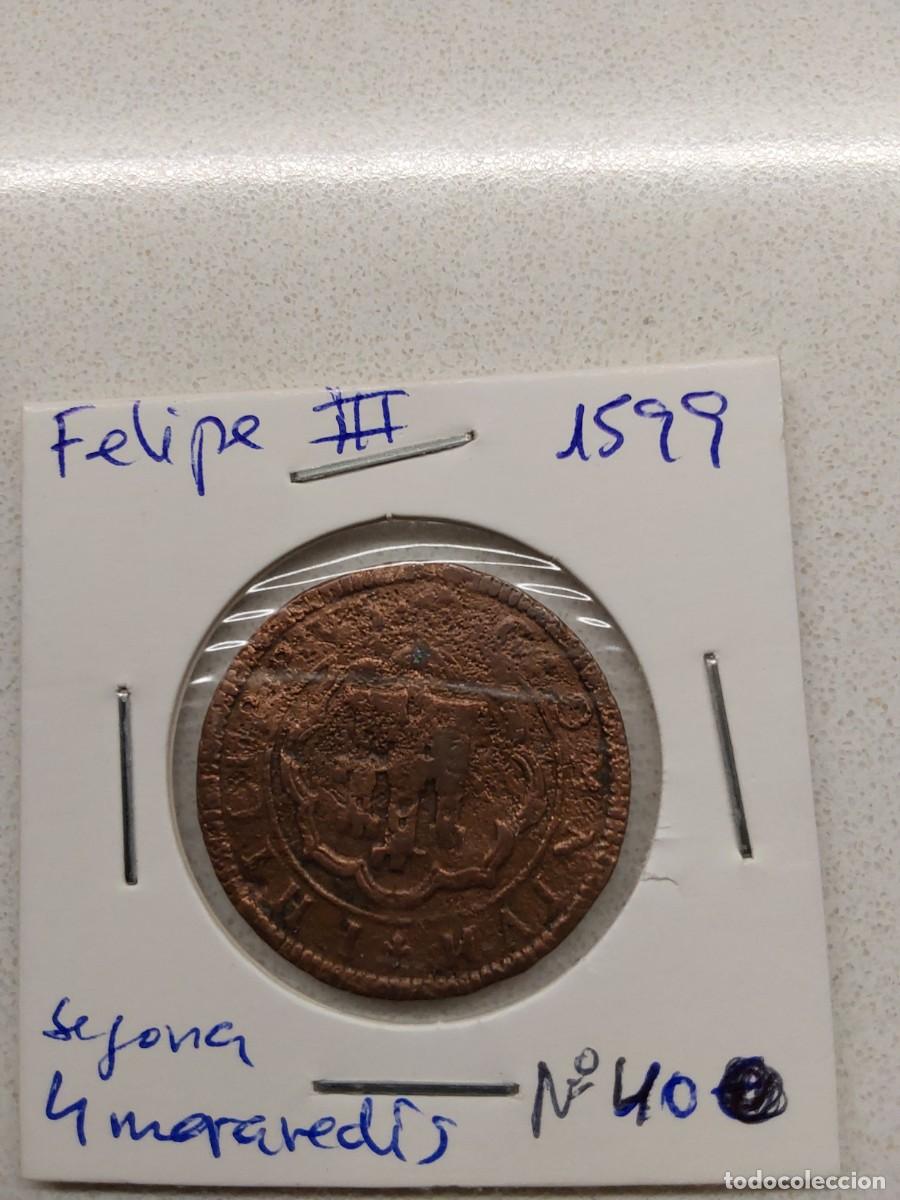 Coins of Spain: No40-EXCELENTES 4 MARAVEDIS FELIPE III 1599 SEGOVIA