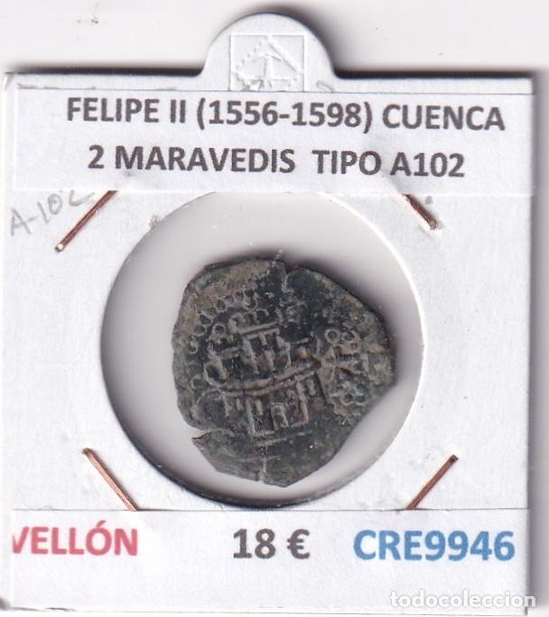 Monnaies d'Espagne: CRE9946 MONEDA ESPA&Ntilde;A FELIPE II (1556-1598) CUENCA 2 MARAVEDIS TIPO A102 VELLON