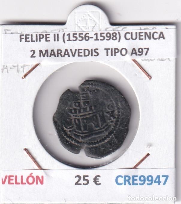Monnaies d'Espagne: CRE9947 MONEDA ESPA&Ntilde;A FELIPE II (1556-1598) CUENCA 2 MARAVEDIS TIPO A97 VELLON