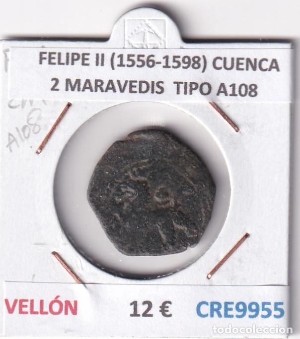 Monnaies d'Espagne: CRE9955 MONEDA ESPA&Ntilde;A FELIPE II (1556-1598) CUENCA 2 MARAVEDIS TIPO A108 VELLON