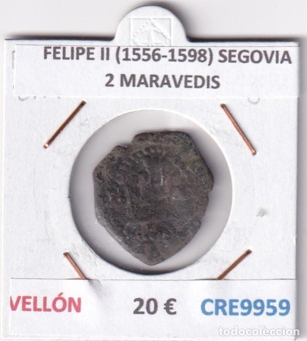 Monedas de Espa&ntilde;a: CRE9959 MONEDA ESPA&Ntilde;A FELIPE II (1556-1598) SEGOVIA 2 MARAVEDIS VELLON