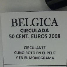 Euros: 10-00769 - BELGICA -50 CENT €- 2008 - CUÑO ROTO PELO Y EN MONOGRAMA. Lote 268886219