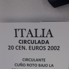 Euros: 10-00773 - ITALIA -20 CENT €- 2002 - CUÑO ROTO BAJO LA PEANA IZQUIERDA. Lote 268886899
