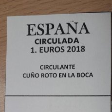 Euros: 10-00803-ESPAÑA-1 €- 2018 - CUÑO ROTO EN LA BOCA. Lote 274871993