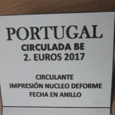 Euros: 10-00851-PORTUGAL -2 €- 2017 - IMPRESIÓN NUCLEO DEFORME-FECHA EN ANILLO. Lote 274875573