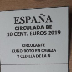 Euros: 10-00878-ESPAÑA -10 CENT €- 2019 - CUÑO ROTO CABEZA Y CEDILLA Ñ. Lote 274878238