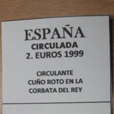 Euros: 10-00894-ESPAÑA -2 €- 1999 - CUÑO ROTO CORBATA DEL REY. Lote 274878788
