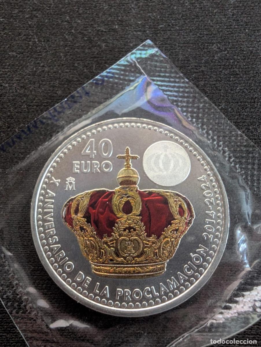 Euros: 40 euros a&ntilde;o 2024 - V X Aniversario de la proclamaci&oacute;n corona Felipe VI S/C