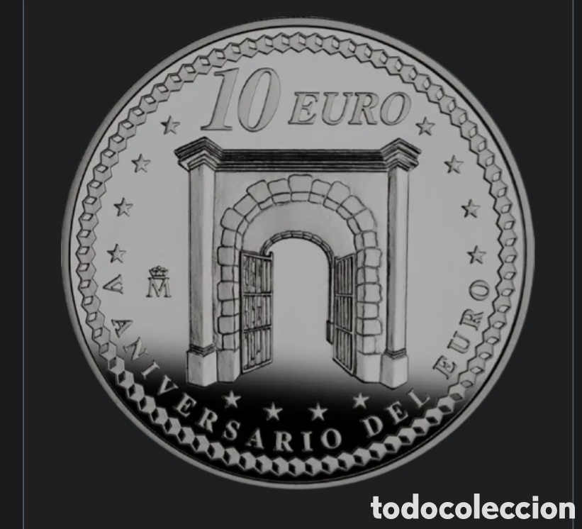 Monedas FNMT: 10 &euro; 2007 p&oacute;rtico ANIVERSARIO DEL EURO
