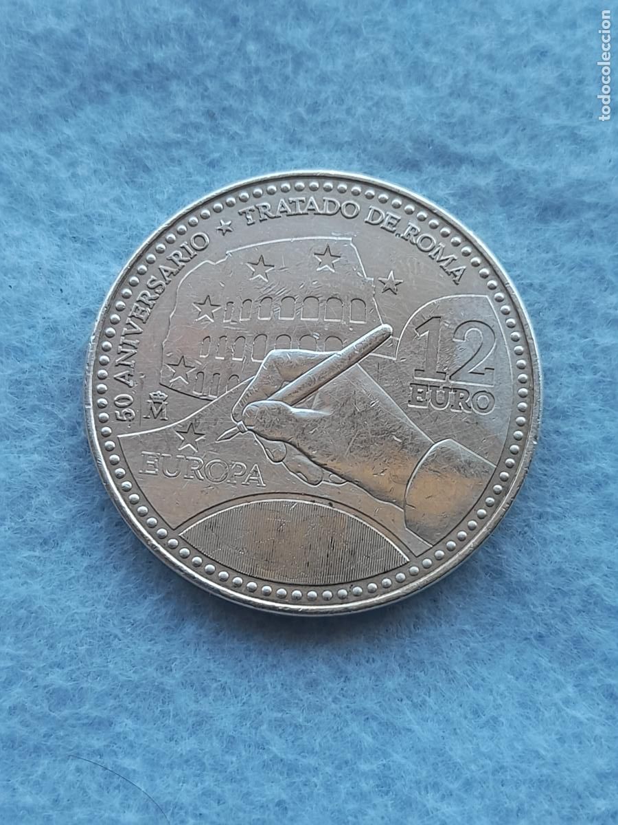 Monete FNMT: Espa&ntilde;a. 12 Euros. A&ntilde;o 2007. Plata. 50 Aniversario del Tratado de Roma.